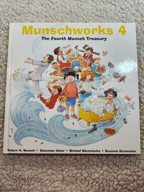 Robert Munsch Munschworks 4 The Fourth Munsch Treasury Hardcover 2002 Childrens